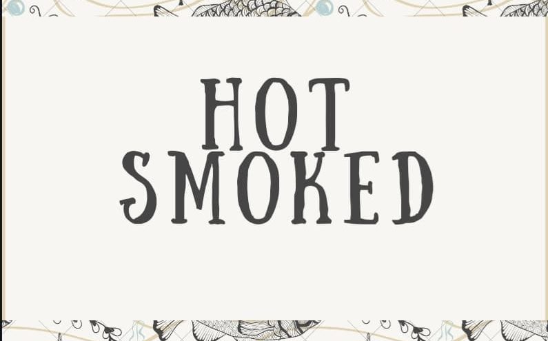 Hot Smoked